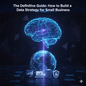 A digital brain for data strategy for small business.